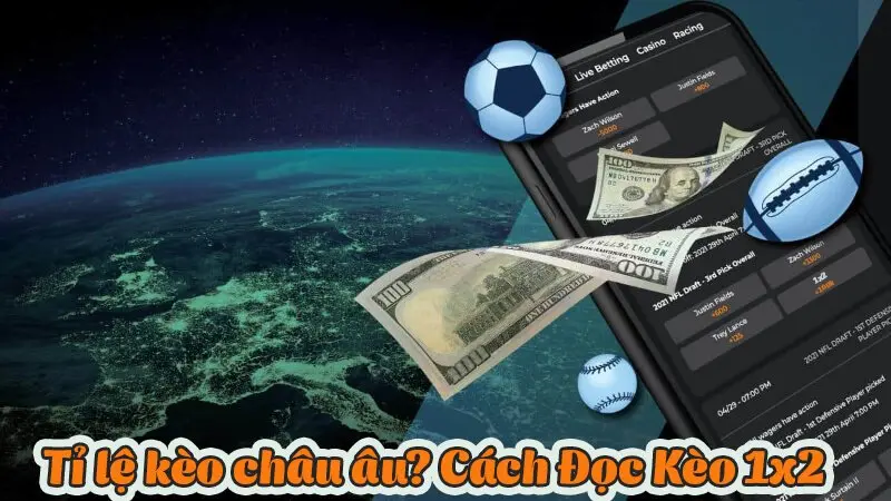 Cách đọc kèo châu Âu 