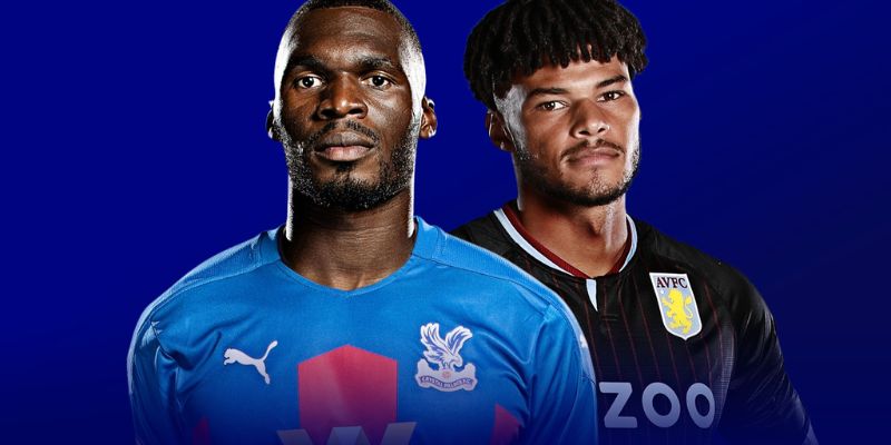 Soi kèo trận Crystal Palace gặp Aston Villa - Đội hình dự kiến 