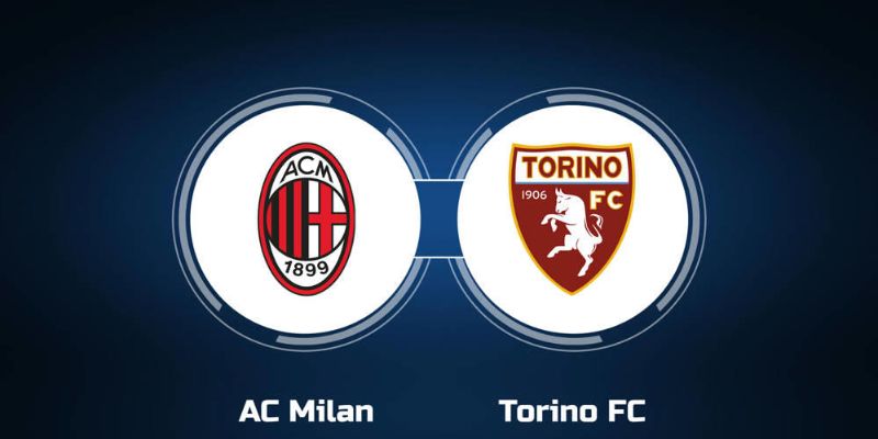 Soi kèo trận Torino gặp AC Milan